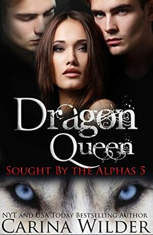 Dragon Queen by Carina Wilder