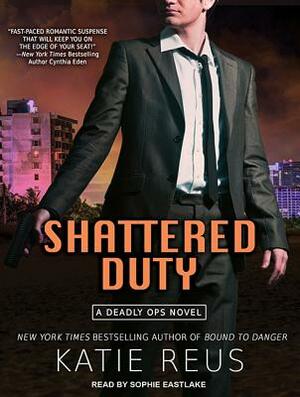 Shattered Duty by Katie Reus