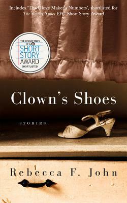 Clown's Shoes by Rebecca John, Rebecca F. John