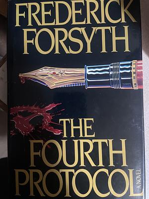 The Fourth Protocol by Gerard Grasman, Frederick Forsyth