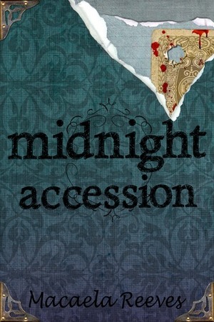 Midnight Accession by Macaela Reeves, M.P. Reeves