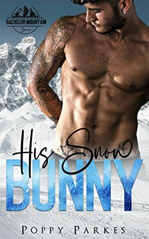 His Snow Bunny by Poppy Parkes