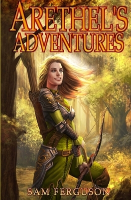 Arethel's Adventures by Sam Ferguson