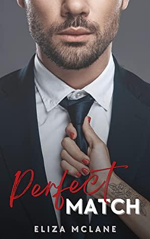 Perfect Match: An Opposites Attract Valentine's Novella by Eliza McLane