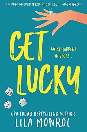 Get Lucky by Lila Monroe