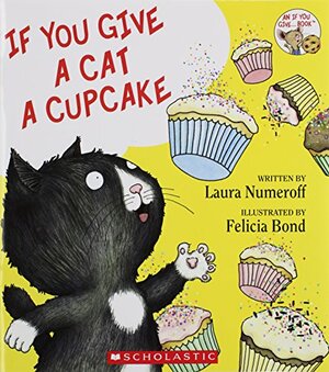 If You Give a Cat a Cupcake by Laura Joffe Numeroff