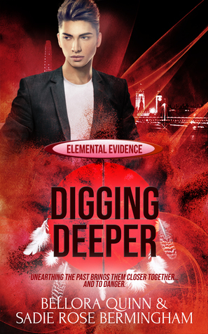 Digging Deeper by Sadie Rose Bermingham, Bellora Quinn