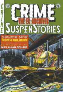 The EC Archives: Crime SuspenStories, Vol. 1 by Al Feldstein, Max Allan Collins