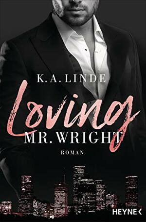Loving Mr. Wright by Anu Katariina Lindemann, K.A. Linde