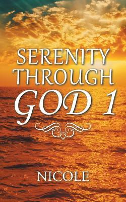 Serenity Through God 1 by Nicole