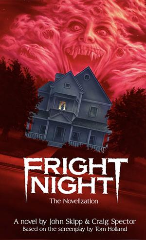 Fright Night - the Novelization by John Skipp, Craig Spector