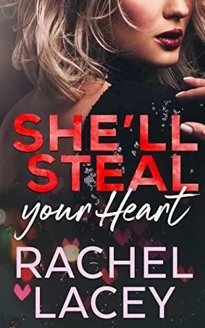 She'll Steal Your Heart: A Lesbian Romance by Rachel Lacey