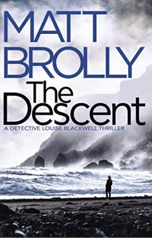 The Descent by Matt Brolly