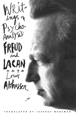 Writings on Psychoanalysis: Freud and Lacan by Louis Althusser