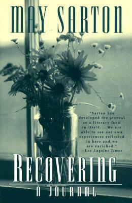 Recovering: A Journal by May Sarton