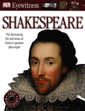 Shakespeare (Eyewitness) by Steve Teague, Peter Chrisp