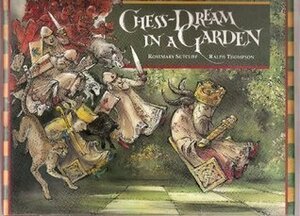 Chess-Dream in a Garden by Ralph Thompson, Rosemary Sutcliff