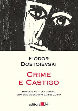 Crime e Castigo by Paulo Bezerra, Evandro Carlos Jardim, Fyodor Dostoevsky