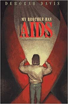 My Brother Has AIDS by Deborah Davis