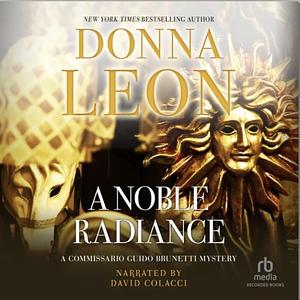 A Noble Radiance by Donna Leon