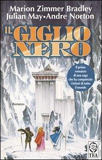 Il giglio nero by Andre Norton, Marion Zimmer Bradley, Julian May