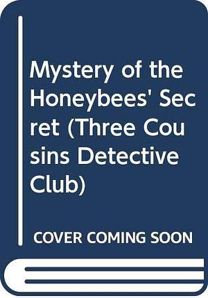 Mystery of the Honeybee's Secret by Elspeth Campbell Murphy