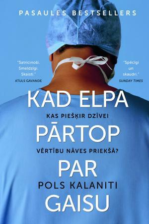 Kad elpa pārtop par gaisu by Paul Kalanithi