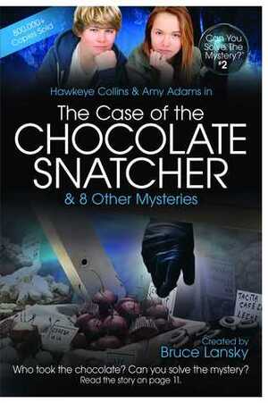 The Case of the Chocolate Snatcher by Stephen Cardot, Alexander von Wacker, Bruce Lansky, M. Masters
