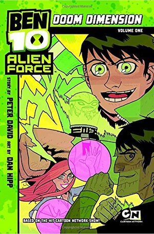 Ben 10 Alien Force: Doom Dimension, Volume 1 by Peter David