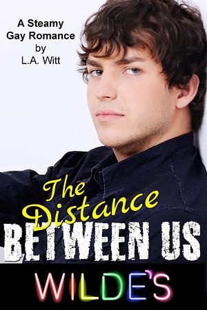 The Distance Between Us by L.A. Witt