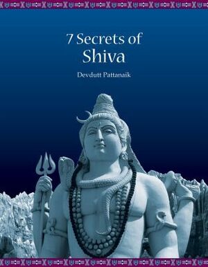 7 Secrets Of Shiva by Devdutt Pattanaik