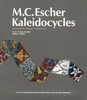 M.C. Escher Kaleidocycles by Wallace Walker, Doris Schattschneider, M.C. Escher