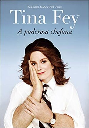 A poderosa chefona by Tina Fey