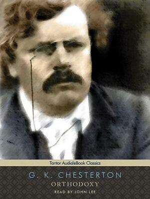 Orthodoxy by G.K. Chesterton