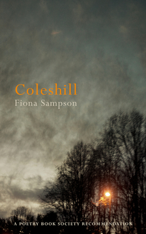 Coleshill by Fiona Sampson