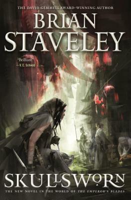 Skullsworn: A Novel in the World of the Emperor's Blades by Brian Staveley