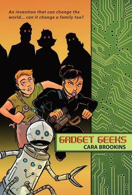 Gadget Geeks by Cara Brookins