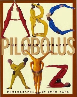 The Human Alphabet by Pilobolus, John Kane, Pilobolus Dance Theatre