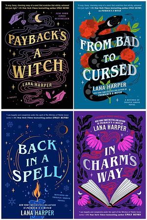 The Witches of Thistle Grove 4 Books collection set: Payback's a Witch, From Bad to Cursed, Back in a Spell & In Charm's Way by Lana Harper