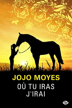 Où tu iras j'irai by Jojo Moyes