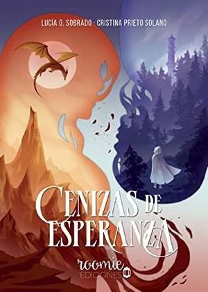 Cenizas de esperanza by Lucía G. Sobrado, Cristina Prieto Solano