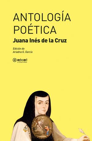 Antología poética by Adriana G. García, Juana Inés de la Cruz