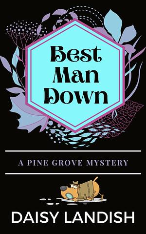 Best Man Down by Daisy Landish, Daisy Landish