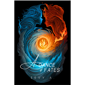 A Dance of Fates by Eevy A