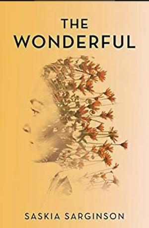 The Wonderful by Saskia Sarginson