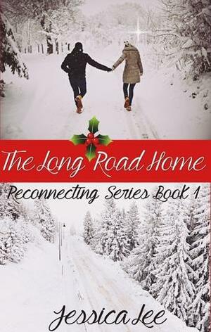 The Long Road Home by Jessica Lee