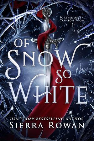 Of Snow So White by Sierra Rowan