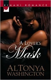 A Lover's Mask by AlTonya Washington