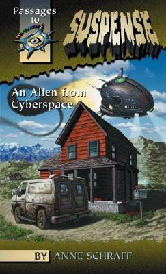 An Alien from Cyberspace by Anne Schraff
