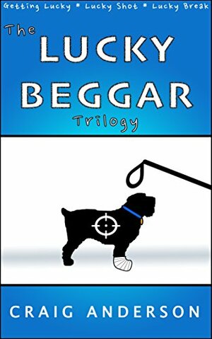 The Lucky Beggar Trilogy by Craig Anderson